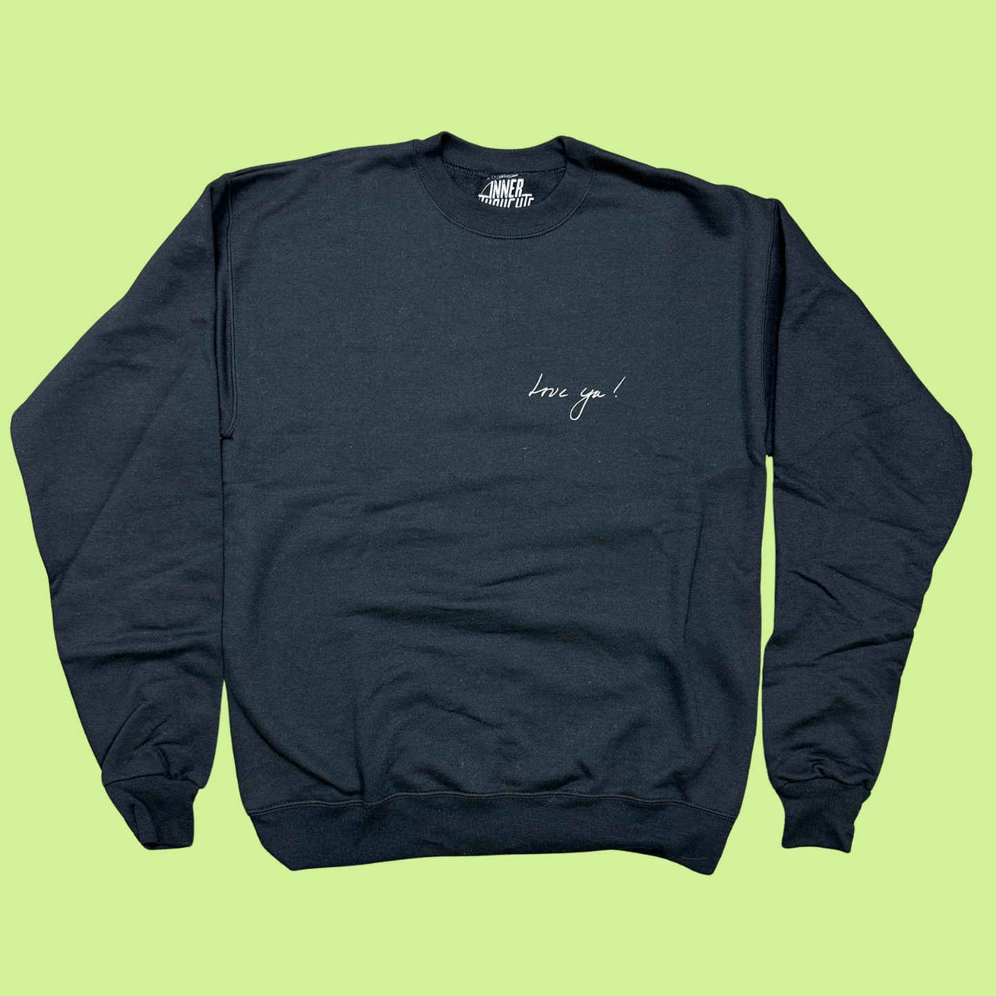 Black Crewneck Sweatshirt with Love Ya! on the right front pocket area in white