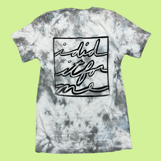 Gray and Light Blue Tie Dye T shirt with "I did it for me" design in cursive on the back in black