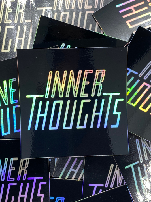 Inner Thoughts Holographic Sticker