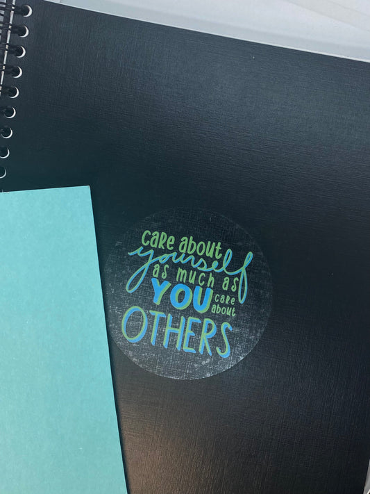 Care about Yourself as Much as You Care about Others Sticker